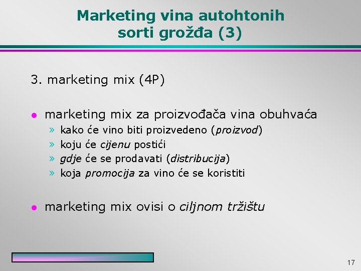 Marketing vina autohtonih sorti grožđa (3) 3. marketing mix (4 P) l marketing mix