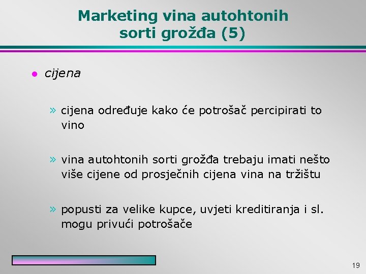 Marketing vina autohtonih sorti grožđa (5) l cijena » cijena određuje kako će potrošač