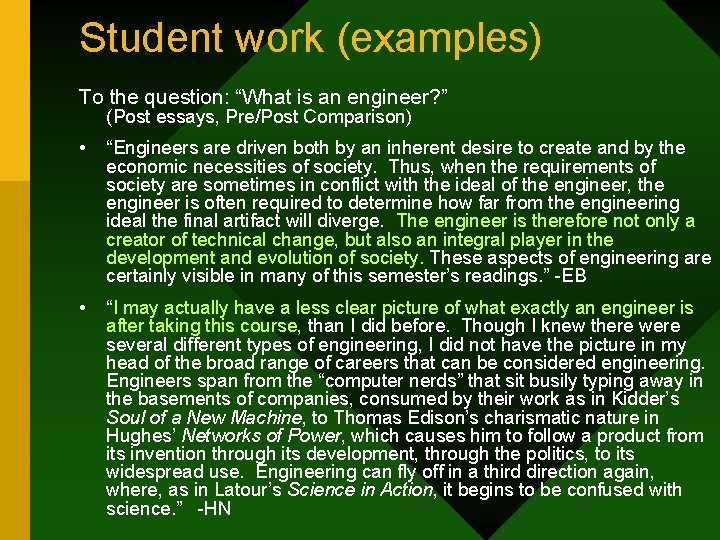 Student work (examples) To the question: “What is an engineer? ” (Post essays, Pre/Post