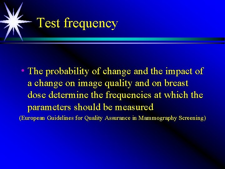 Test frequency h The probability of change and the impact of a change on