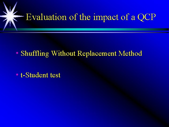 Evaluation of the impact of a QCP h Shuffling Without Replacement Method h t-Student