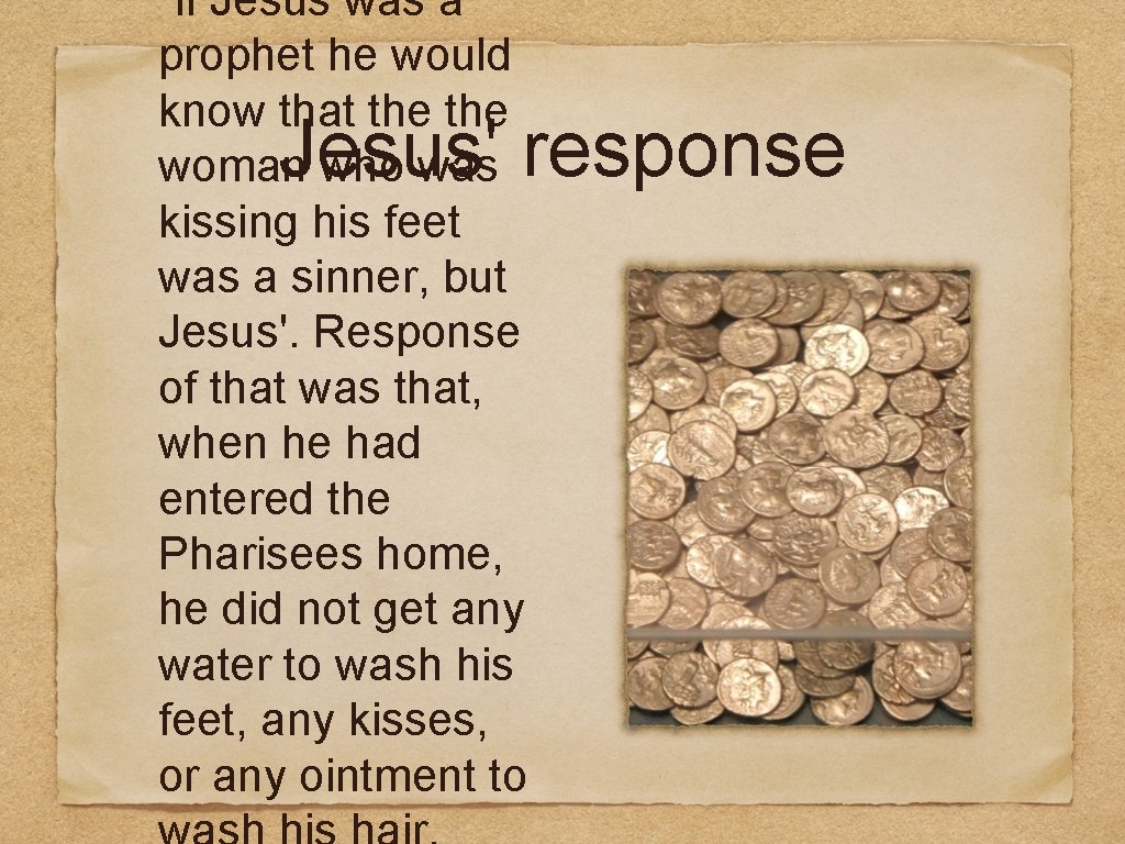 "if Jesus was a prophet he would know that the woman who was kissing