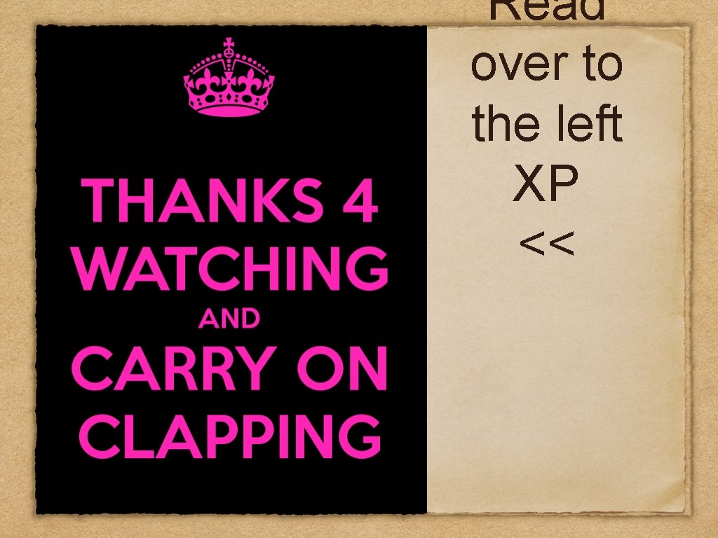 Read over to the left XP << 