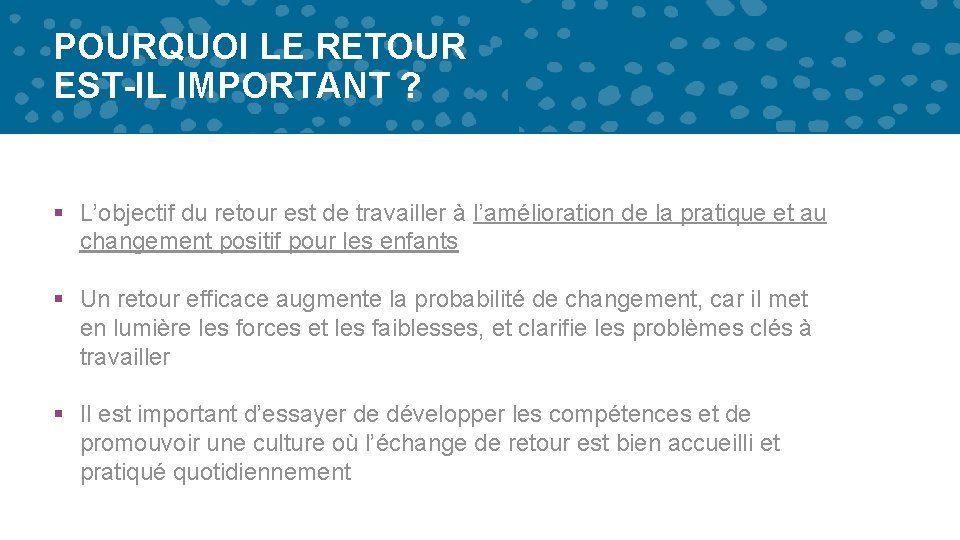 POURQUOI LE RETOUR EST-IL IMPORTANT ? § L’objectif du retour est de travailler à POURQUOI LE RETOUR EST-IL IMPORTANT ? § L’objectif du retour est de travailler à