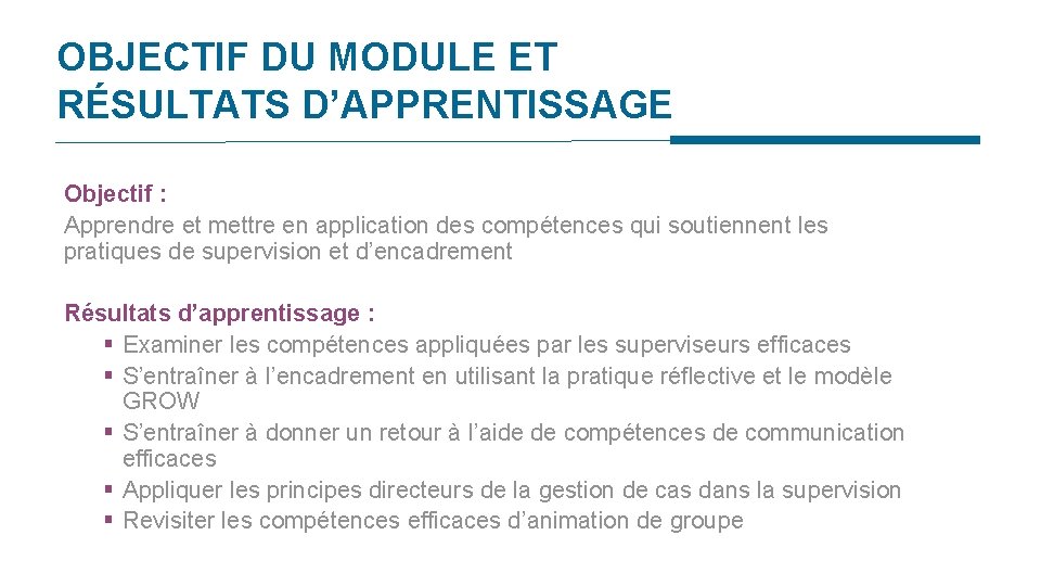 OBJECTIF DU MODULE ET RÉSULTATS D’APPRENTISSAGE Objectif : Apprendre et mettre en application des OBJECTIF DU MODULE ET RÉSULTATS D’APPRENTISSAGE Objectif : Apprendre et mettre en application des