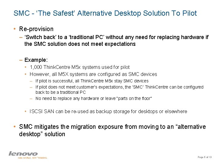 SMC - ‘The Safest’ Alternative Desktop Solution To Pilot • Re-provision – ‘Switch back’