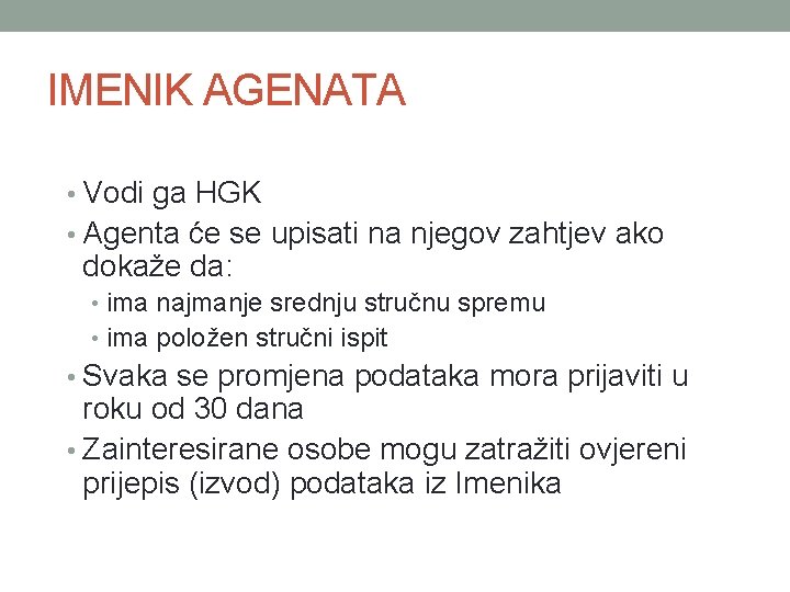 IMENIK AGENATA • Vodi ga HGK • Agenta će se upisati na njegov zahtjev