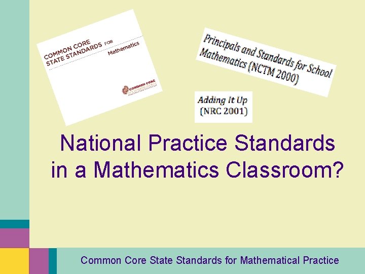 National Practice Standards in a Mathematics Classroom? Common Core State Standards for Mathematical Practice