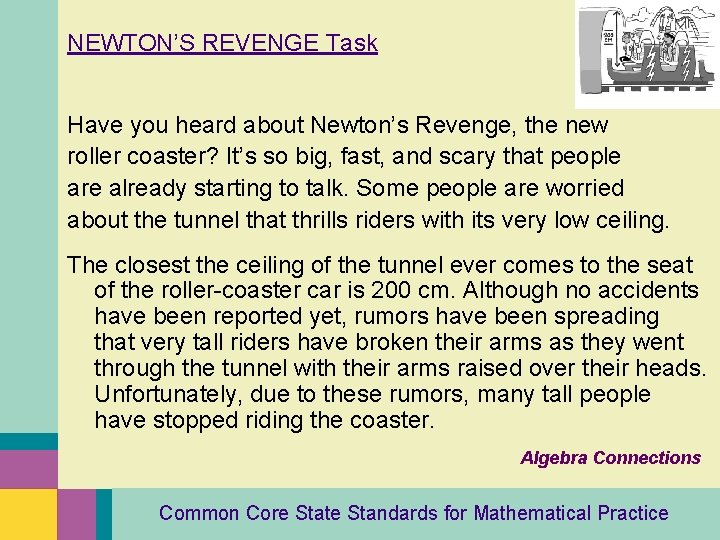 NEWTON’S REVENGE Task Have you heard about Newton’s Revenge, the new roller coaster? It’s