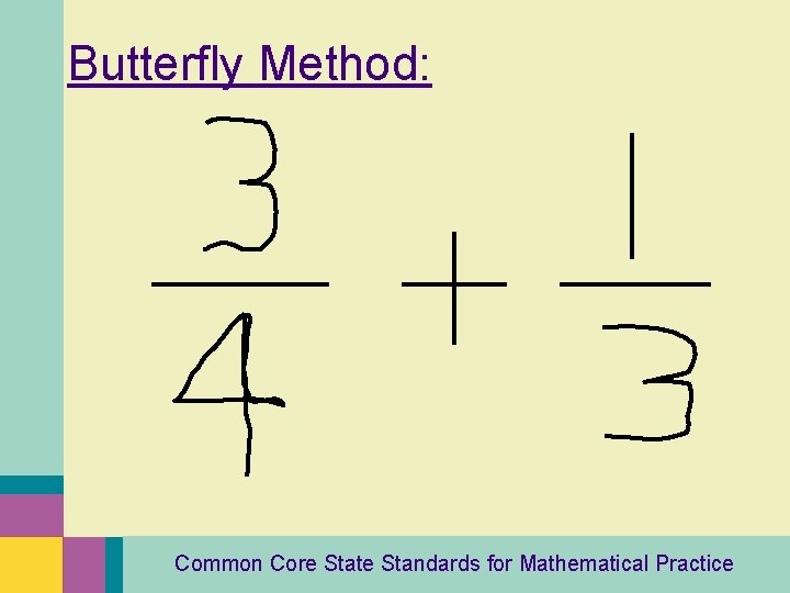 Butterfly Method: Common Core State Standards for Mathematical Practice 