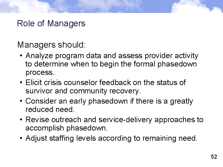 Role of Managers should: • Analyze program data and assess provider activity to determine
