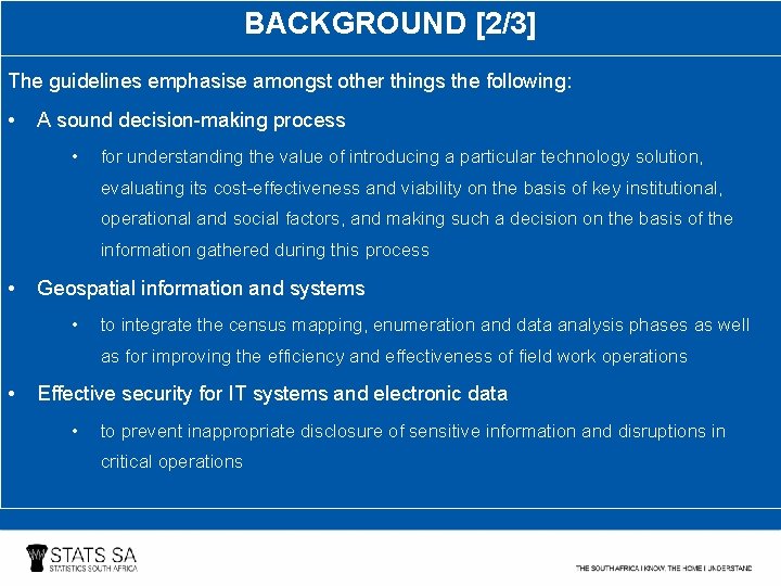 BACKGROUND [2/3] The guidelines emphasise amongst other things the following: • A sound decision-making