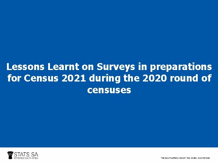 Lessons Learnt on Surveys in preparations for Census 2021 during the 2020 round of
