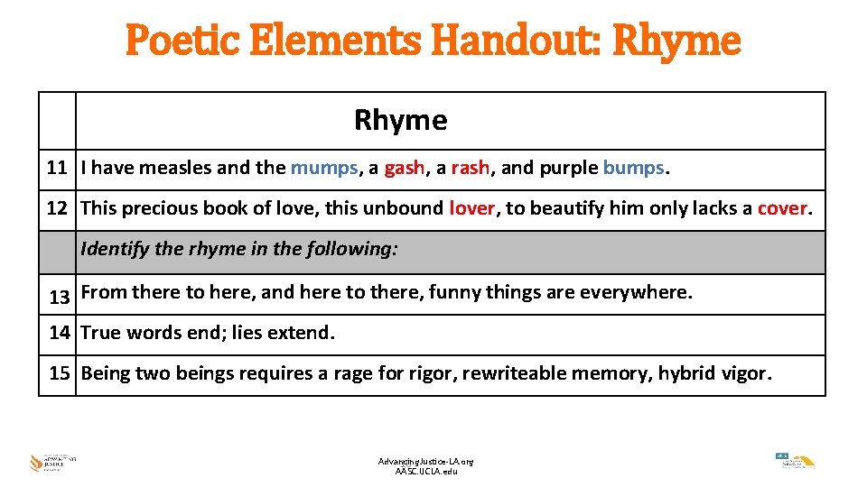 Poetic Elements Handout: Rhyme Rhyme 11 I have measles and the mumps, a gash,