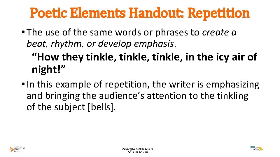 Poetic Elements Handout: Repetition • The use of the same words or phrases to