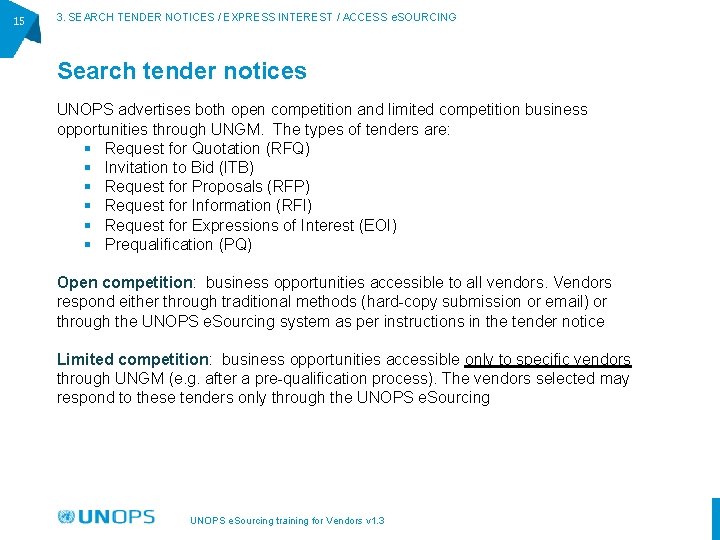 15 3. SEARCH TENDER NOTICES / EXPRESS INTEREST / ACCESS e. SOURCING Search tender