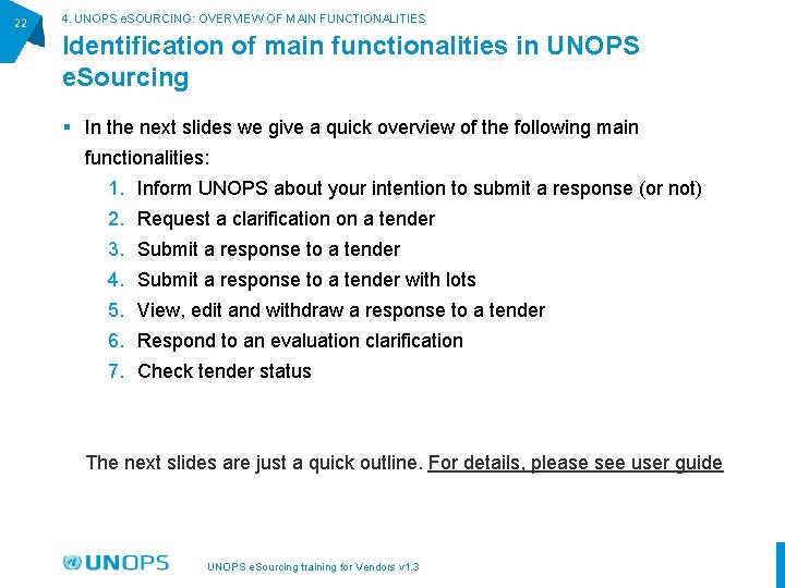 22 4. UNOPS e. SOURCING: OVERVIEW OF MAIN FUNCTIONALITIES Identification of main functionalities in