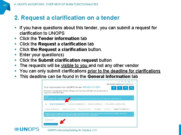 24 4. UNOPS e. SOURCING: OVERVIEW OF MAIN FUNCTIONALITIES 2. Request a clarification on