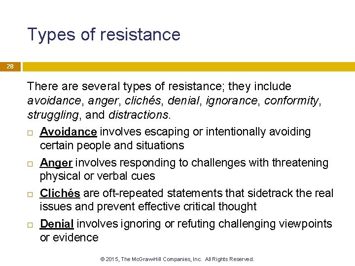 Types of resistance 28 There are several types of resistance; they include avoidance, anger,