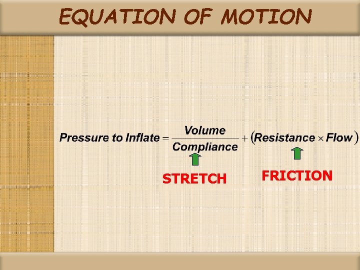 EQUATION OF MOTION STRETCH FRICTION 