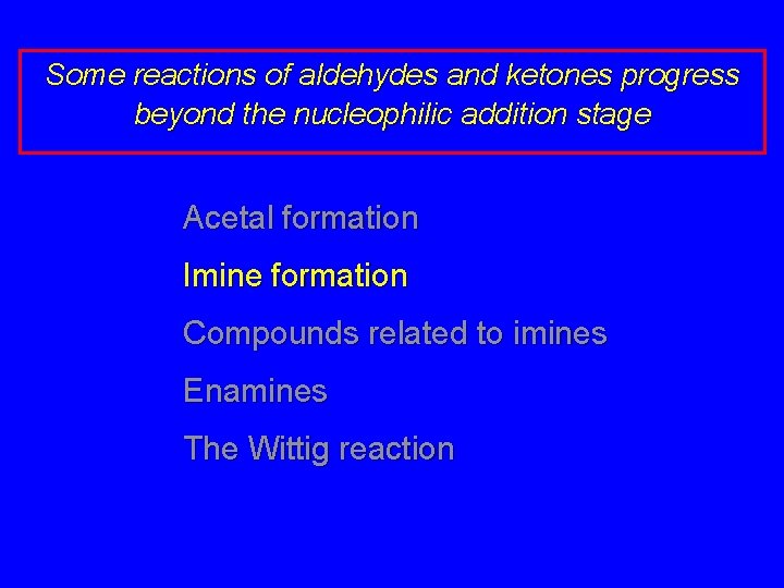 Some reactions of aldehydes and ketones progress beyond the nucleophilic addition stage Acetal formation Some reactions of aldehydes and ketones progress beyond the nucleophilic addition stage Acetal formation