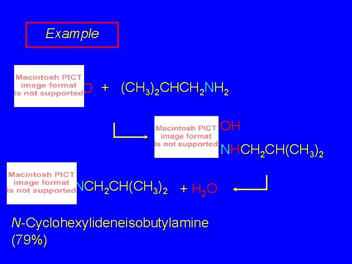 Example O + (CH 3)2 CHCH 2 NH 2 OH NHCH 2 CH(CH 3)2 Example O + (CH 3)2 CHCH 2 NH 2 OH NHCH 2 CH(CH 3)2
