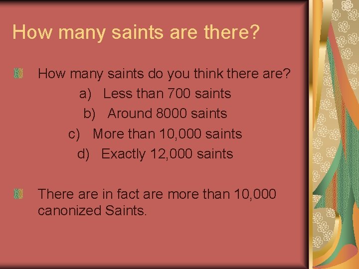 How many saints are there? How many saints do you think there are? a)