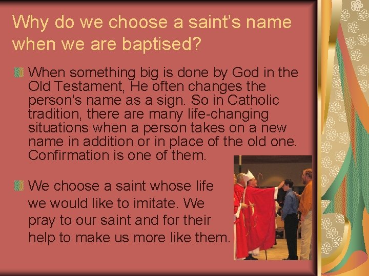 Why do we choose a saint’s name when we are baptised? When something big
