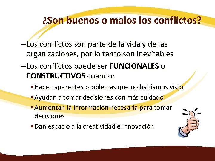 ¿Son buenos o malos conflictos? – Los conflictos son parte de la vida y