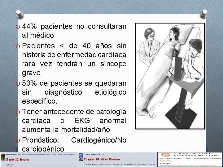 O 44% pacientes no consultaran al médico O Pacientes < de 40 años sin