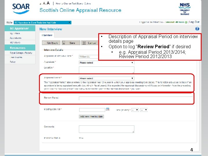  • • Description of Appraisal Period on interview details page Option to log