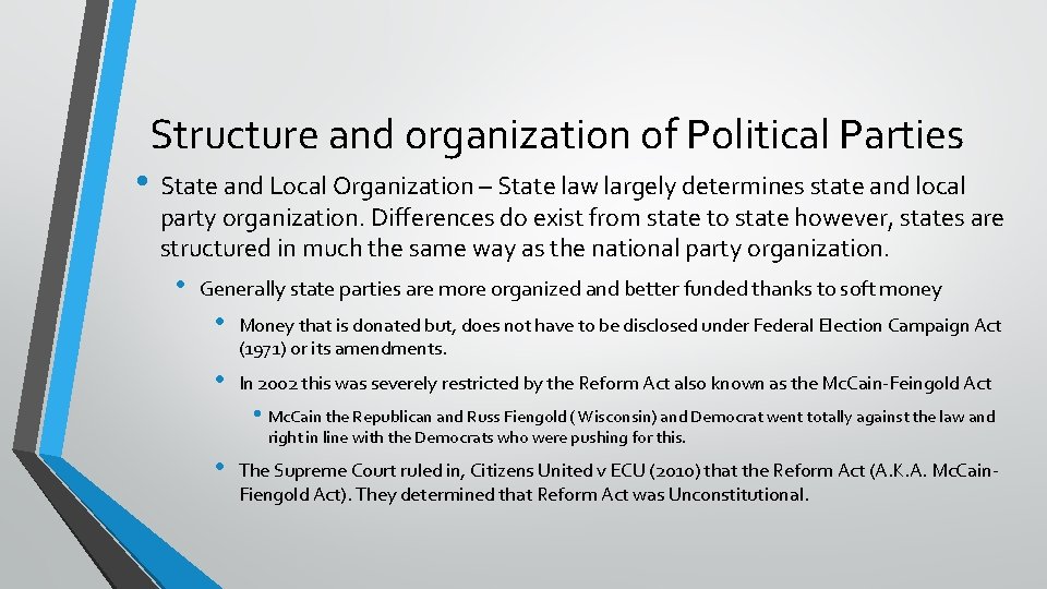 Structure and organization of Political Parties • State and Local Organization – State law