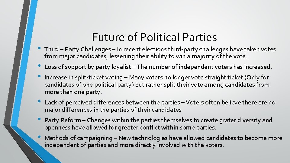  • • • Future of Political Parties Third – Party Challenges – In