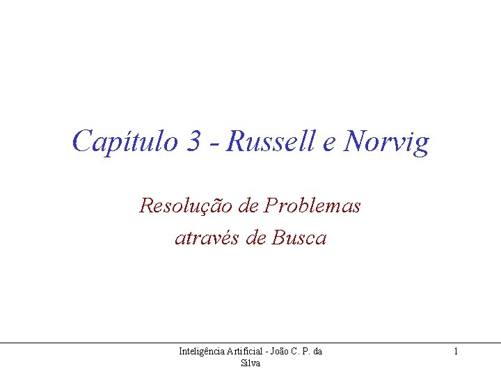 Capítulo 3 - Russell e Norvig Resolução de Problemas através de Busca Inteligência Artificial