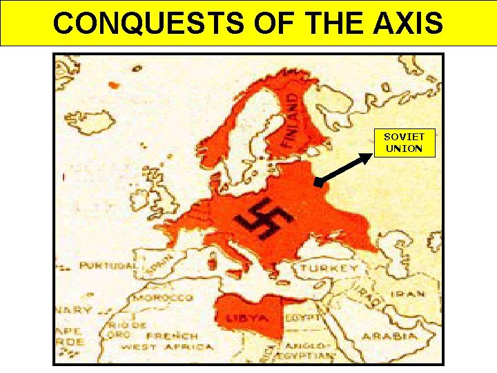 CONQUESTS OF THE AXIS SOVIET UNION 