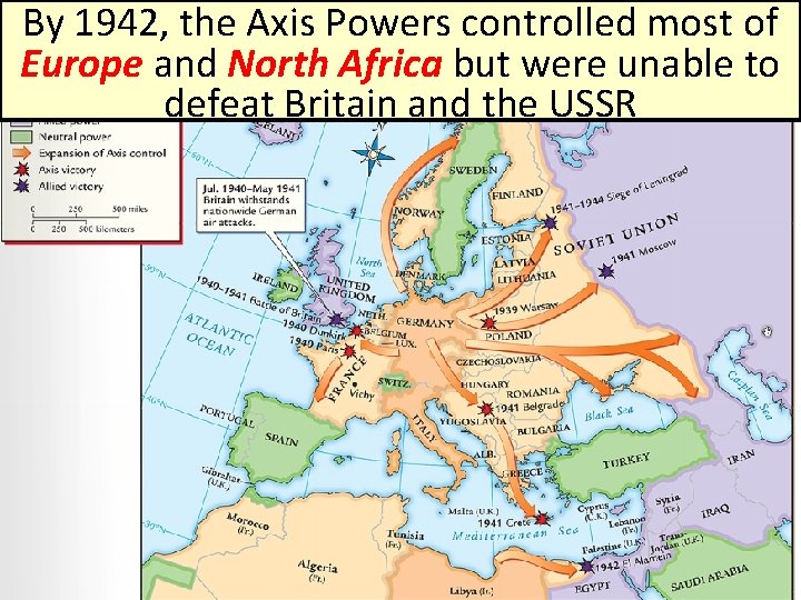 By 1942, the Axis Powers controlled most of Europe and North Africa but were
