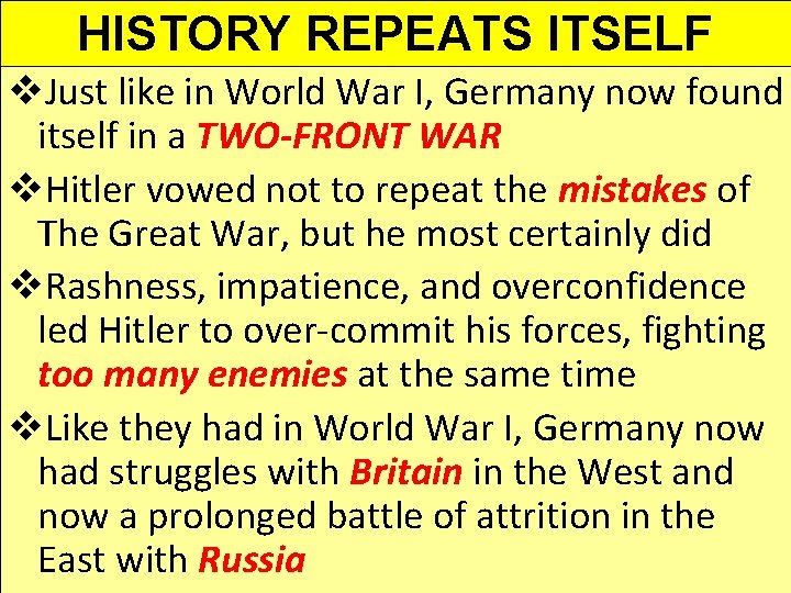 HISTORY REPEATS ITSELF v. Just like in World War I, Germany now found itself