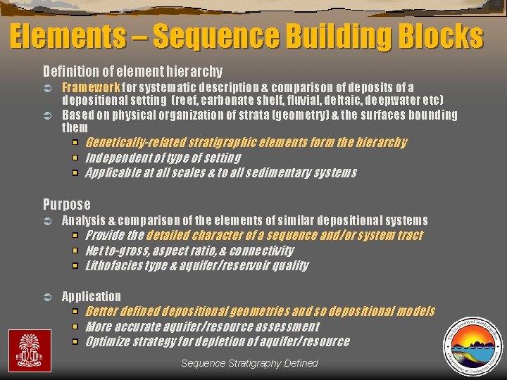 Elements – Sequence Building Blocks Definition of element hierarchy Framework for systematic description &