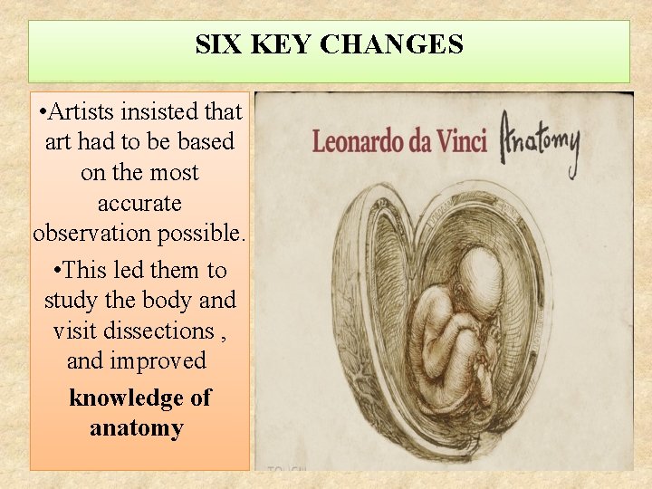 SIX KEY CHANGES • Artists insisted that art had to be based on the