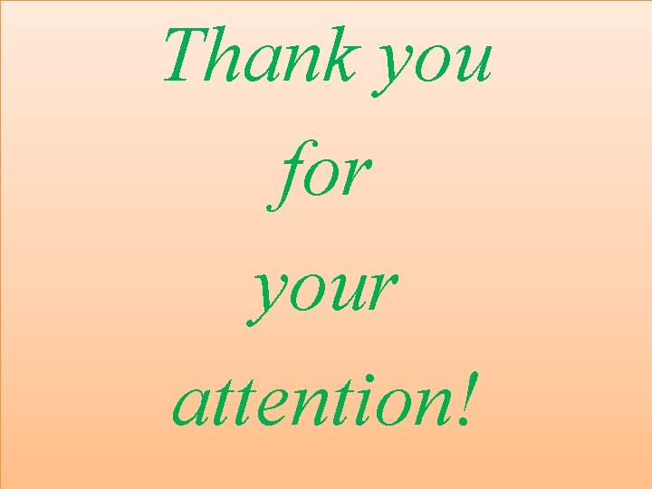 Thank you for your attention! 
