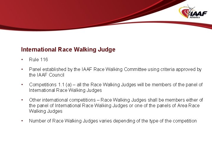 International Race Walking Judge • Rule 116 • Panel established by the IAAF Race