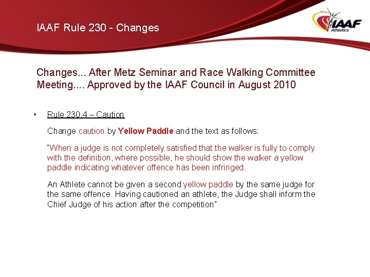 IAAF Rule 230 - Changes. . . After Metz Seminar and Race Walking Committee