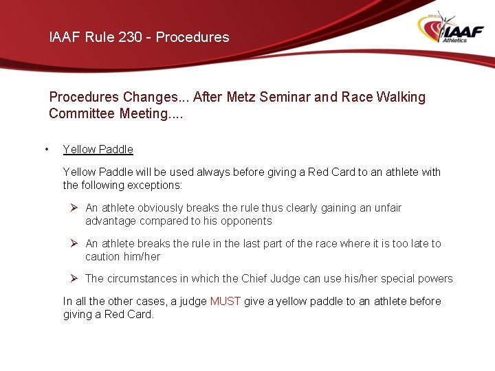 IAAF Rule 230 - Procedures Changes. . . After Metz Seminar and Race Walking