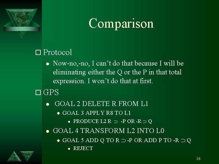 Comparison o Protocol l Now-no, I can’t do that because I will be eliminating