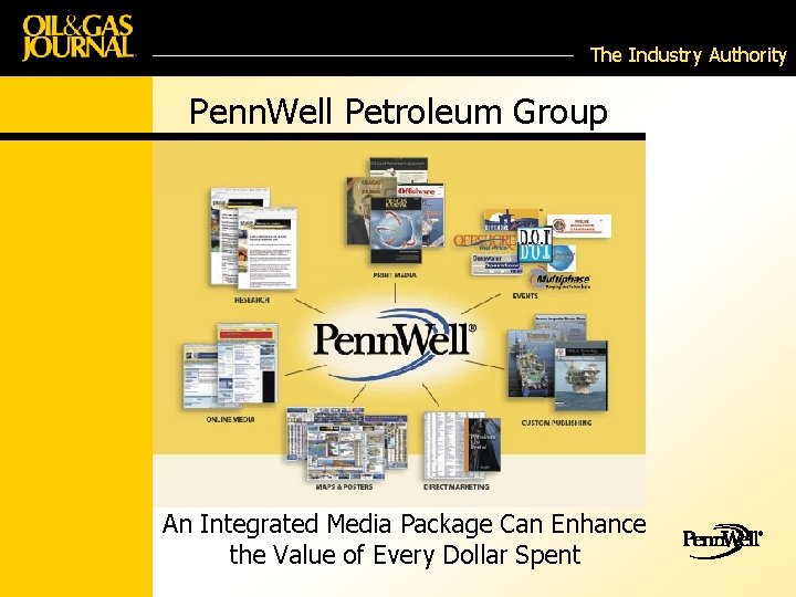 The Industry Authority Penn. Well Petroleum Group An Integrated Media Package Can Enhance the