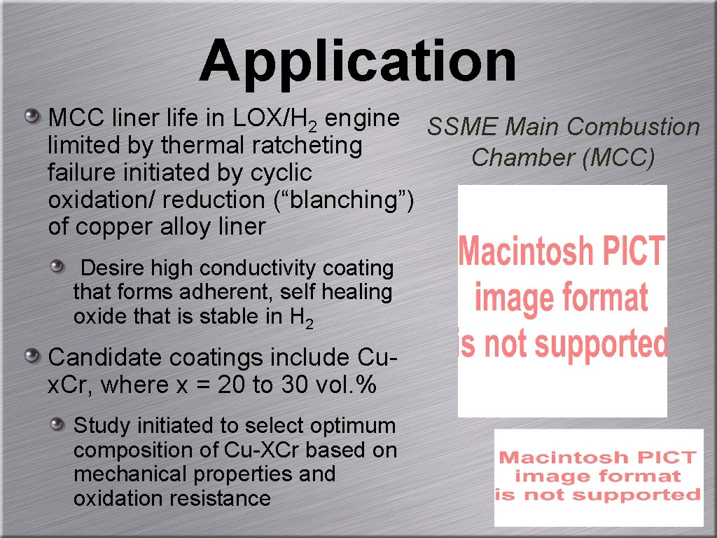 Application MCC liner life in LOX/H 2 engine SSME Main Combustion limited by thermal