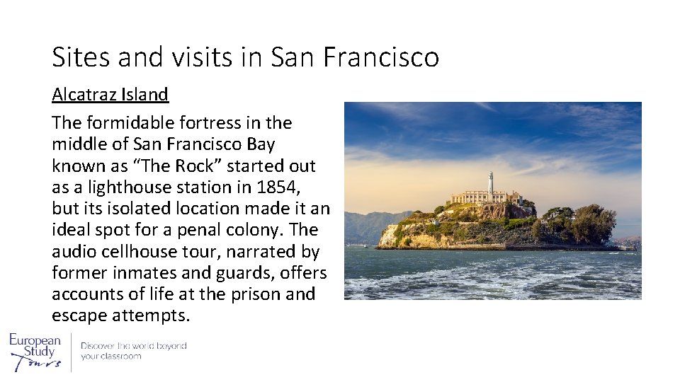 Sites and visits in San Francisco Alcatraz Island The formidable fortress in the middle