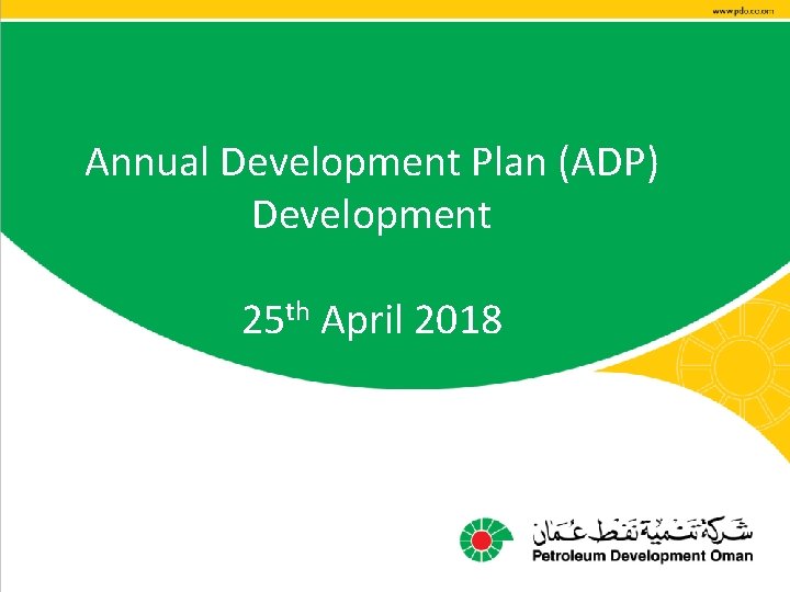 Annual Development Plan (ADP) Development 25 th April 2018 