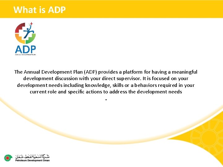 What is ADP The Annual Development Plan (ADP) provides a platform for having a