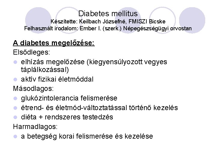 diéta és kezelés elsődleges diabetes